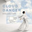 CLOUD DANCER COLLECTION